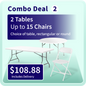 Combo Deal #2 – Up to 2 Tables & 15 Chairs